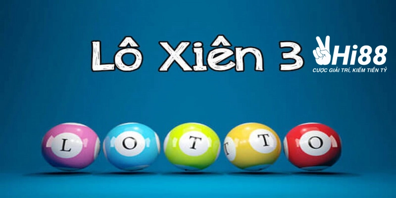 Xiên 3 Ăn Bao Nhiêu Tiền? Bật Mí Cách Chơi Chuẩn Nhất