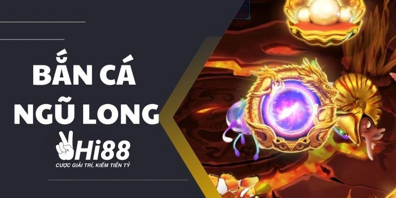 Bắn Cá Ngũ Long - Săn Cá Siêu Dễ, Đổi Thưởng Siêu Nhanh Bắn Cá Ngũ Long - Săn Cá Siêu Dễ, Đổi Thưởng Siêu Nhanh