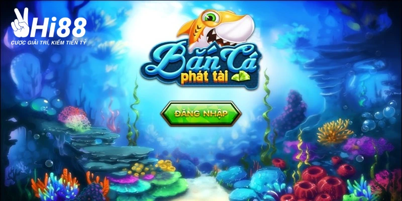 Bắn Cá Phát Tài - Tận Hưởng Niềm Vui Trọn Vẹn Cùng Hi88 Bắn Cá Phát Tài - Tận Hưởng Niềm Vui Trọn Vẹn Cùng Hi88
