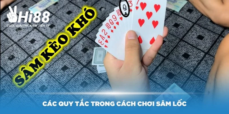 Cách Chơi Sâm Lốc Dễ Hiểu Và Nhiều Cơ Hội Chiến Thắng Tại Hi88 Các quy tắc trong cách chơi sâm lốc